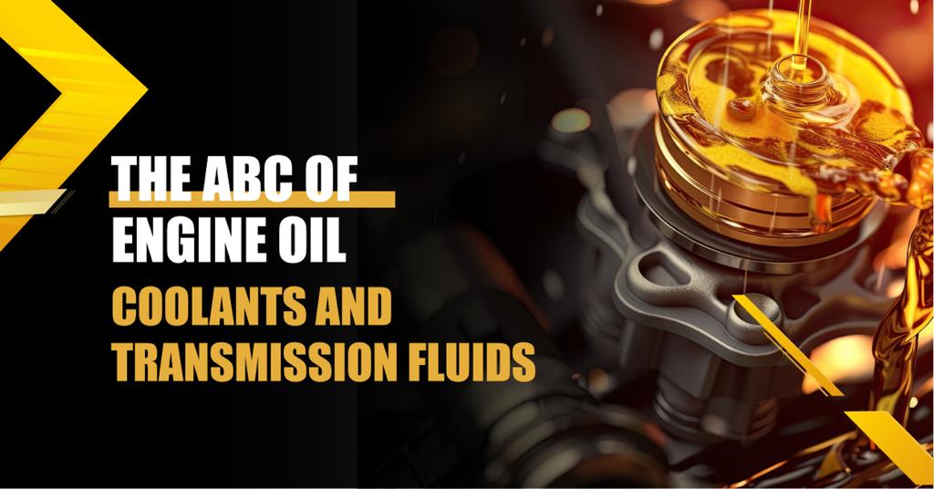 You are currently viewing The ABC of Engine Oil, Coolants and Transmission Fluids