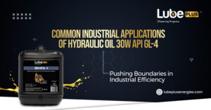 Read more about the article Common Industrial Applications of Hydraulic Oil 30W API GL-4