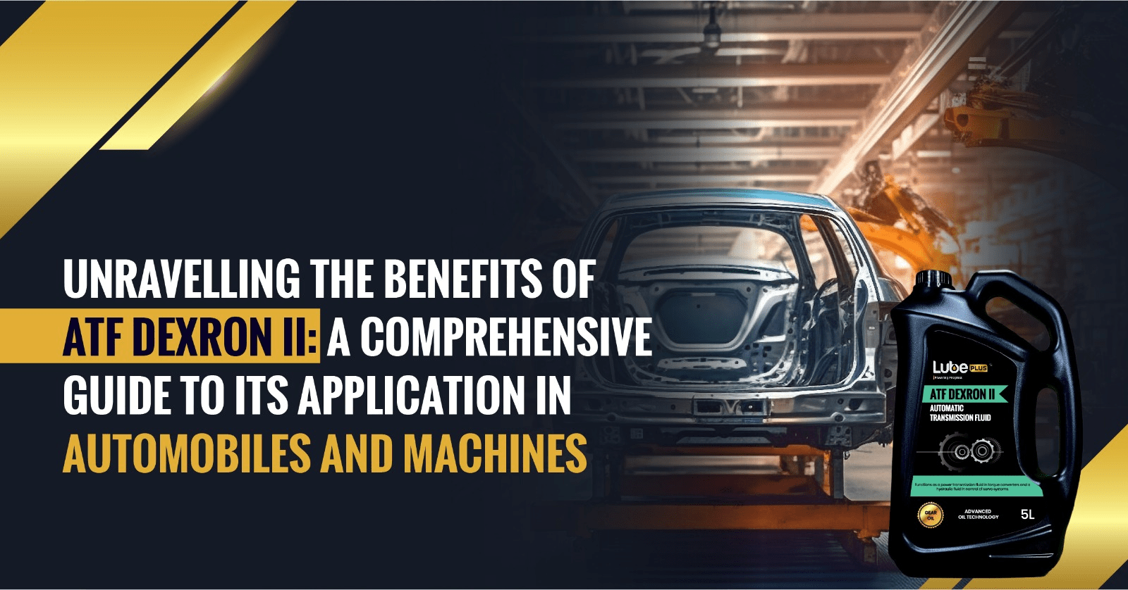 You are currently viewing Unravelling the Benefits of ATF Dexron II: A Comprehensive Guide to its Application in Automobiles and Machines